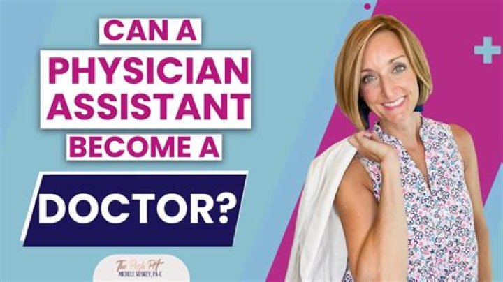 Can a physician assistant become a doctor?