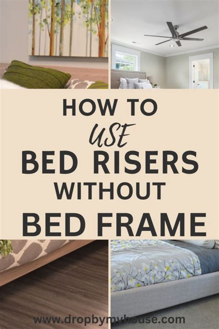 Can you use bed risers without a frame?