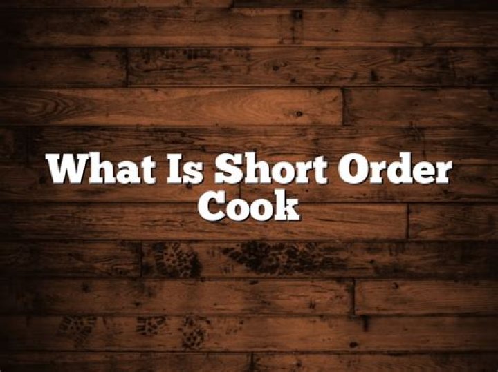 Is short order cook?