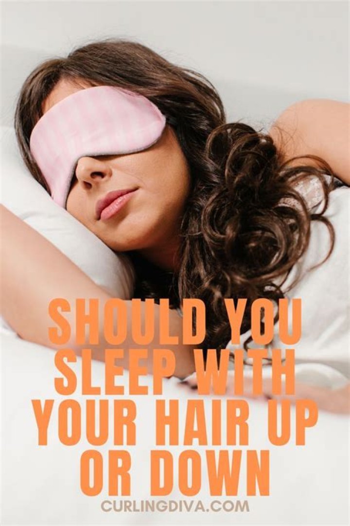 Should you sleep with your hair loose?