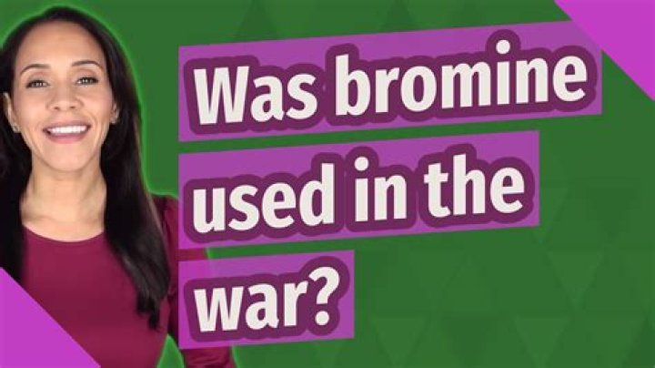 Was bromine used in the war?