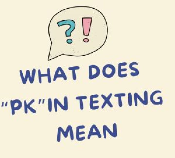 What does PK stand for in a text message?