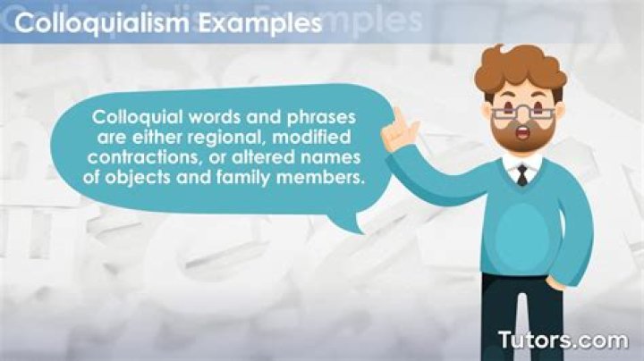 What is the meaning of colloquialism and examples?