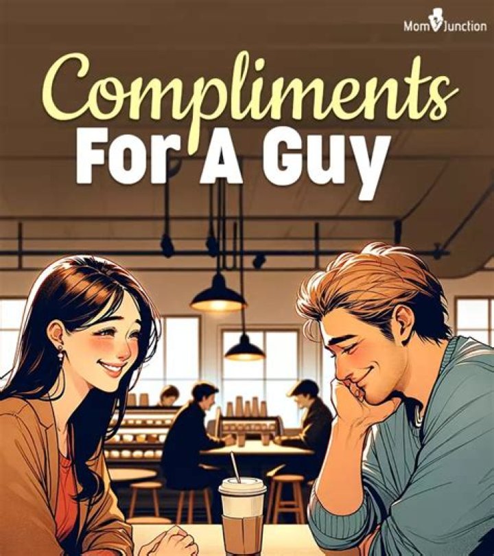 Whats a good compliment for a guy?