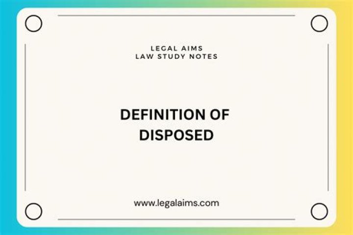 Whats d meaning of disposed?