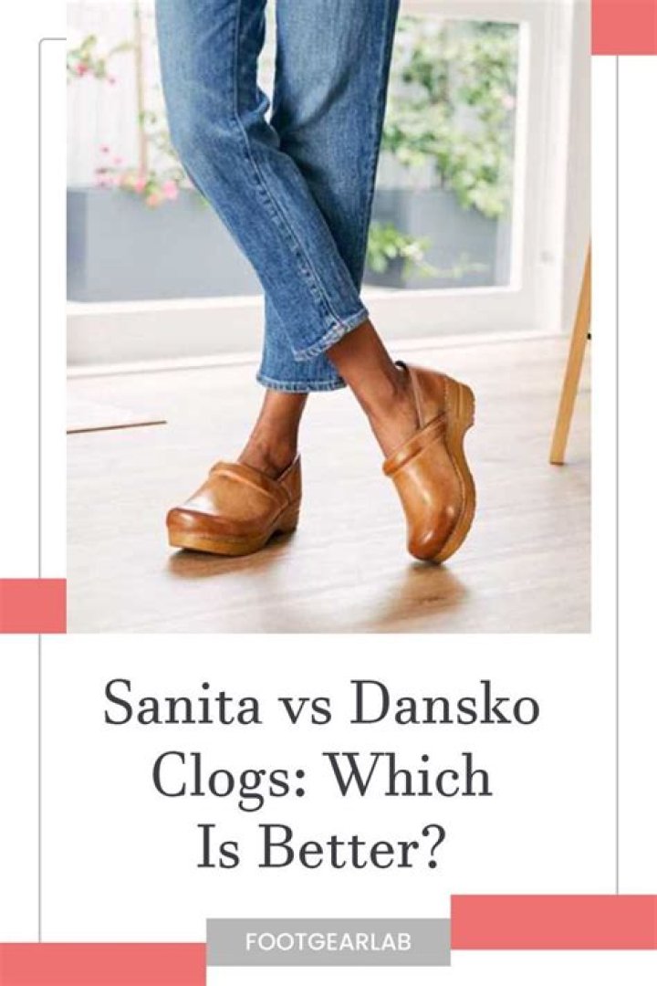 Which is better Sanita or Dansko?
