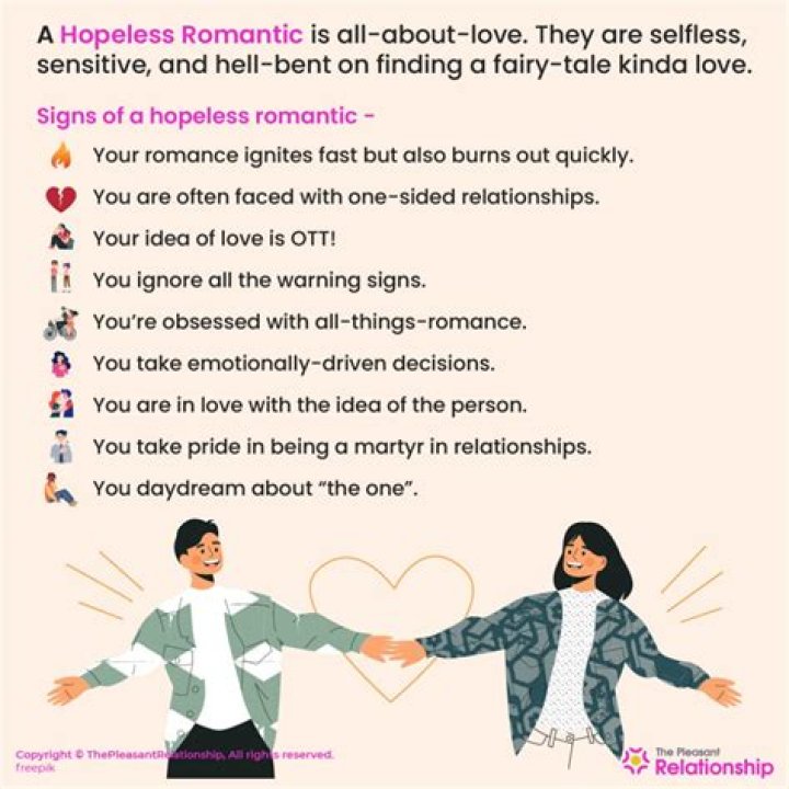 Who is a hopeless romantic?