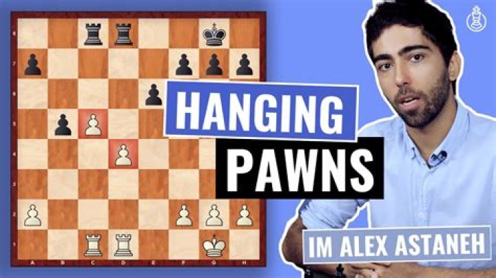 Who is hanging pawns?