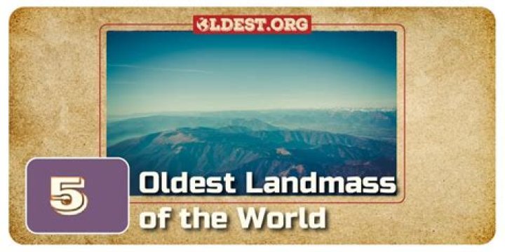 Why is the oldest landmass?