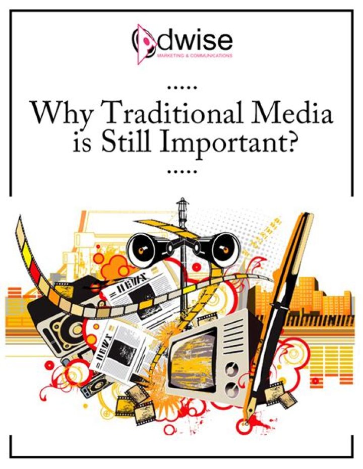 Why traditional media is still important?